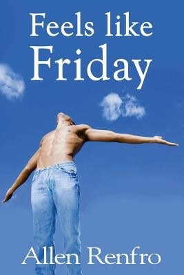 Feels like Friday by Renfro, Allen