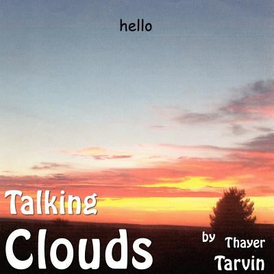 Talking Clouds by Tarvin, Thayer