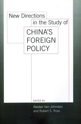 New Directions in the Study of China's Foreign Policy by Johnston, Alastair Iain
