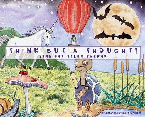 Think But A Thought! by Parker, Jennifer Ellen
