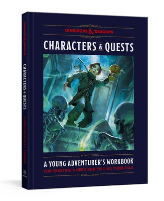 Characters & Quests (Dungeons & Dragons): A Young Adventurer's Workbook for Creating a Hero and Telling Their Tale by Official Dungeons & Dragons Licensed