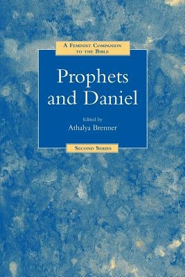A Feminist Companion to Prophets and Daniel by Brenner-Idan, Athalya
