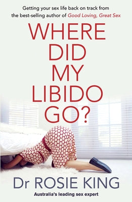 Where Did My Libido Go? by King, Rosie
