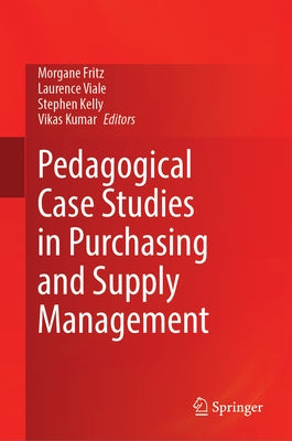 Pedagogical Case Studies in Purchasing and Supply Management by Fritz, Morgane