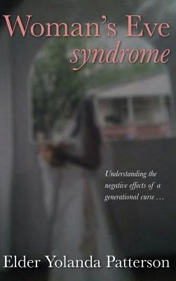 Woman's Eve Syndrome by Patterson, Yolanda