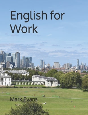 English for Work: An English course for beginners by Evans, Mark