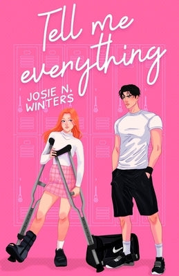 Tell Me Everything by Winters, Josie N.