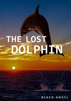 The Lost Dolphin by Angel, Black