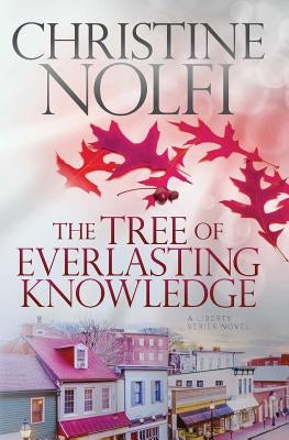 The Tree of Everlasting Knowledge by Nolfi, Christine