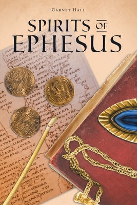 Spirits of Ephesus by Hall, Garnet