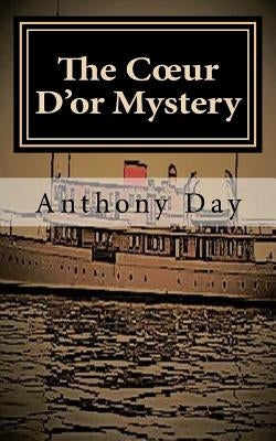 The Coeur D'or Mystery by Day, Anthony