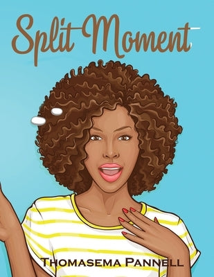 Split Moment by Pannell, Thomasema