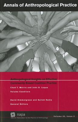 Anthropological Insights on Effective Community-Based Coalition Practice by Morris, Chad T.