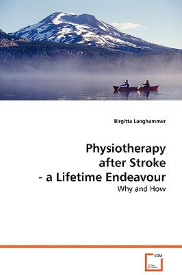 Physiotherapy after Stroke by Langhammer, Birgitta