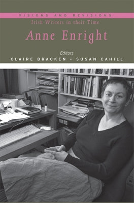 Anne Enright: Volume 8 by Bracken, Claire
