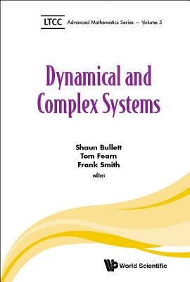 Dynamical and Complex Systems by Bullett, Shaun