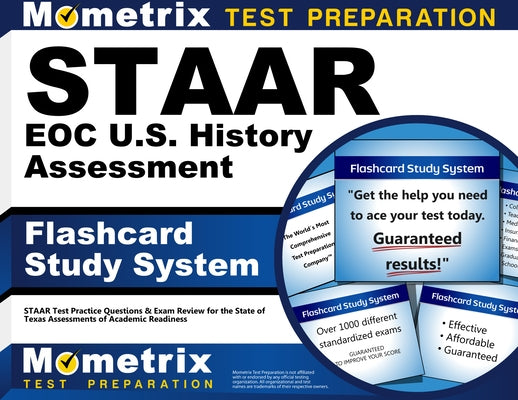 Staar Eoc U.S. History Assessment Flashcard Study System: Staar Test Practice Questions & Exam Review for the State of Texas Assessments of Academic R by Mometrix High School Social Studies Test