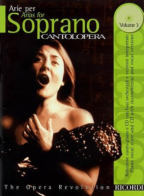 Cantolopera: Arias for Soprano - Volume 3: Cantolopera Collection [With CD (Audio)] by Hal Leonard Corp