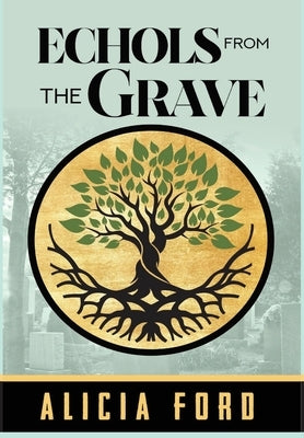 Echols From The Grave by Ford, Alicia