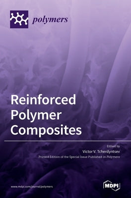 Reinforced Polymer Composites by Tcherdyntsev, Victor