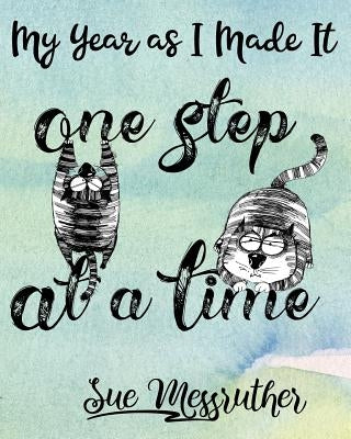 One Step at a Time: Personal Memorandum Diary by Messruther, Sue
