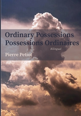 Ordinary Possessions - Possessions Ordinaires: Technology and Mental Simulations by Petiot, Pierre