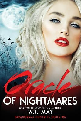 Oracle of Nightmares by May, W. J.