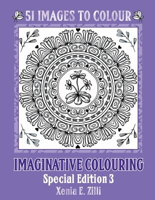 Imaginative Colouring: Special Edition 3 by Zilli, Xenia E.