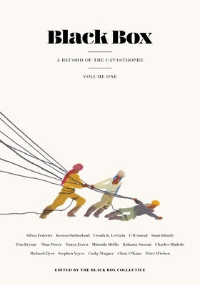 Black Box: A Record of the Catastrophe, Volume One by The Black Box Collective, The Black Box