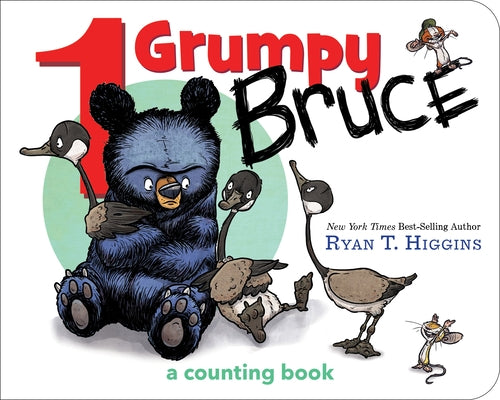 1 Grumpy Bruce (a Mother Bruce Book): A Counting Board Book by Higgins, Ryan