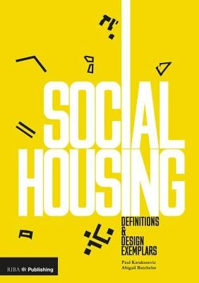 Social Housing: Definitions and Design Exemplars by Karakusevic, Paul