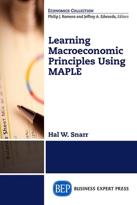 Learning Basic Macroeconomics: A Policy Perspective from Different Schools of Thought by Snarr, Hal W.