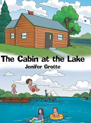 The Cabin at the Lake by Grotte, Jenifer