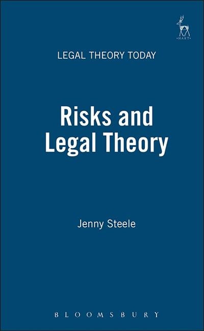 Risks and Legal Theory by Steele, Jenny