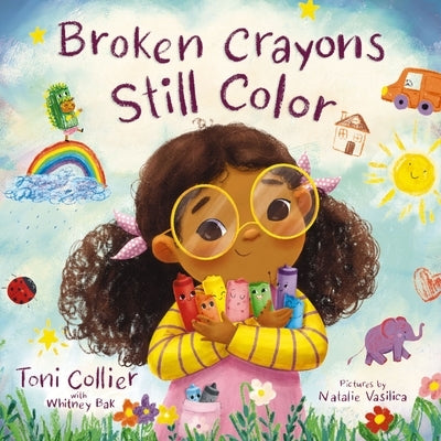 Broken Crayons Still Color by Collier, Toni