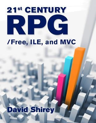 21st Century Rpg: /Free, Ile, and MVC by Shirey, David