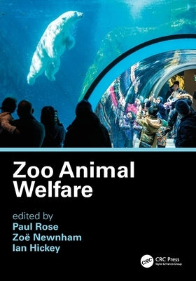 Zoo Animal Welfare by Rose, Paul