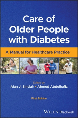 Care of Older People with Diabetes: A Manual for Healthcare Practice by Sinclair, Alan J.