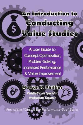 An Introduction to Conducting Value Studies by Phillips, Martyn R.