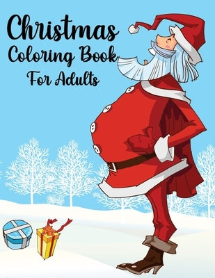 Christmas Coloring Book For Adults: Christmas Adult Coloring Book An Adult Coloring Book with Fun, Easy, and Relaxing Designs Featuring Festive and Be by Amber, Octavia