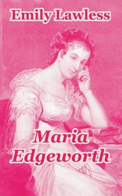 Maria Edgeworth by Lawless, Emily