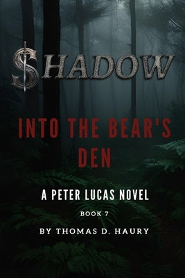 Shadow: Into the Bear's Den by Haury, Thomas