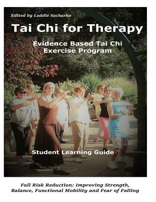 Tai Chi for Therapy: Student Learning Guidebook by Sacharko, Laddie