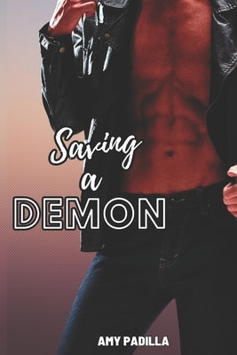 Saving a Demon by Padilla, Amy