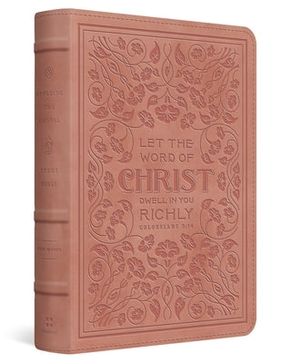 ESV Applying the Gospel Study Bible for Women (Trutone, Blush Rose, Colossians 3:16 Design) by Tada, Joni Eareckson
