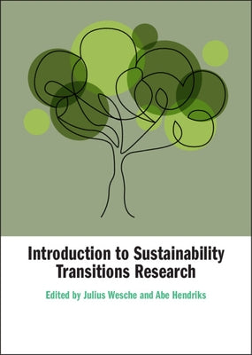 Introduction to Sustainability Transitions Research by Wesche, Julius