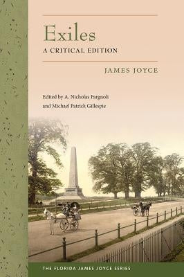 Exiles: A Critical Edition by Joyce, James