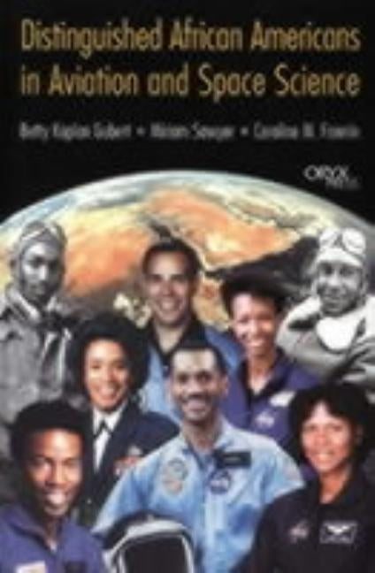 Distinguished African Americans in Aviation and Space Science by Gubert, Betty Kaplan