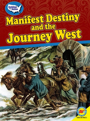 Manifest Destiny and the Journey West by Henzel, Cynthia Kennedy