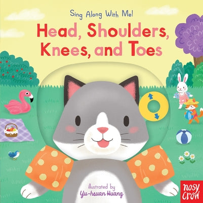 Head, Shoulders, Knees, and Toes: Sing Along with Me! by Huang, Yu-Hsuan